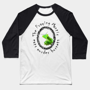 Praying Mantis Baseball T-Shirt